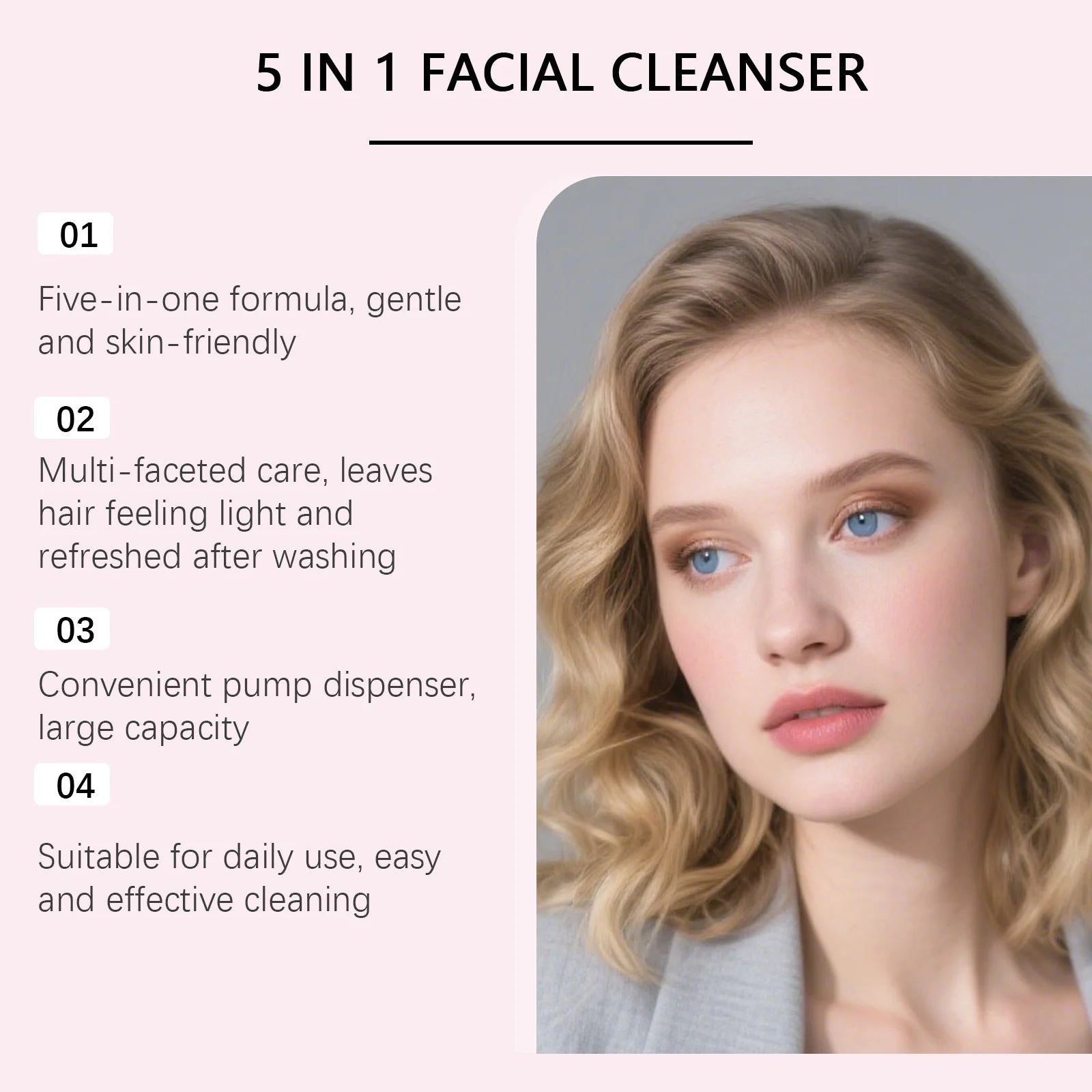 5-in-1 Moisturizing Cleanser with rich foam for a lightweight feel, gently cleanses and softens the skin daily